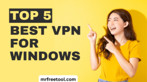 5 The Best VPN for Windows PC in 2024
